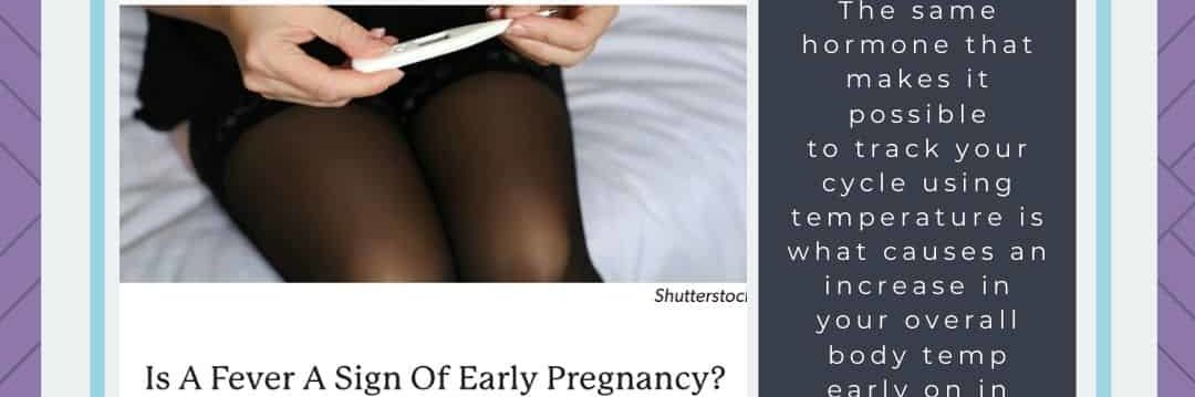 Is A Fever A Sign Of Early Pregnancy? It Actually Can Be, Doctors Say